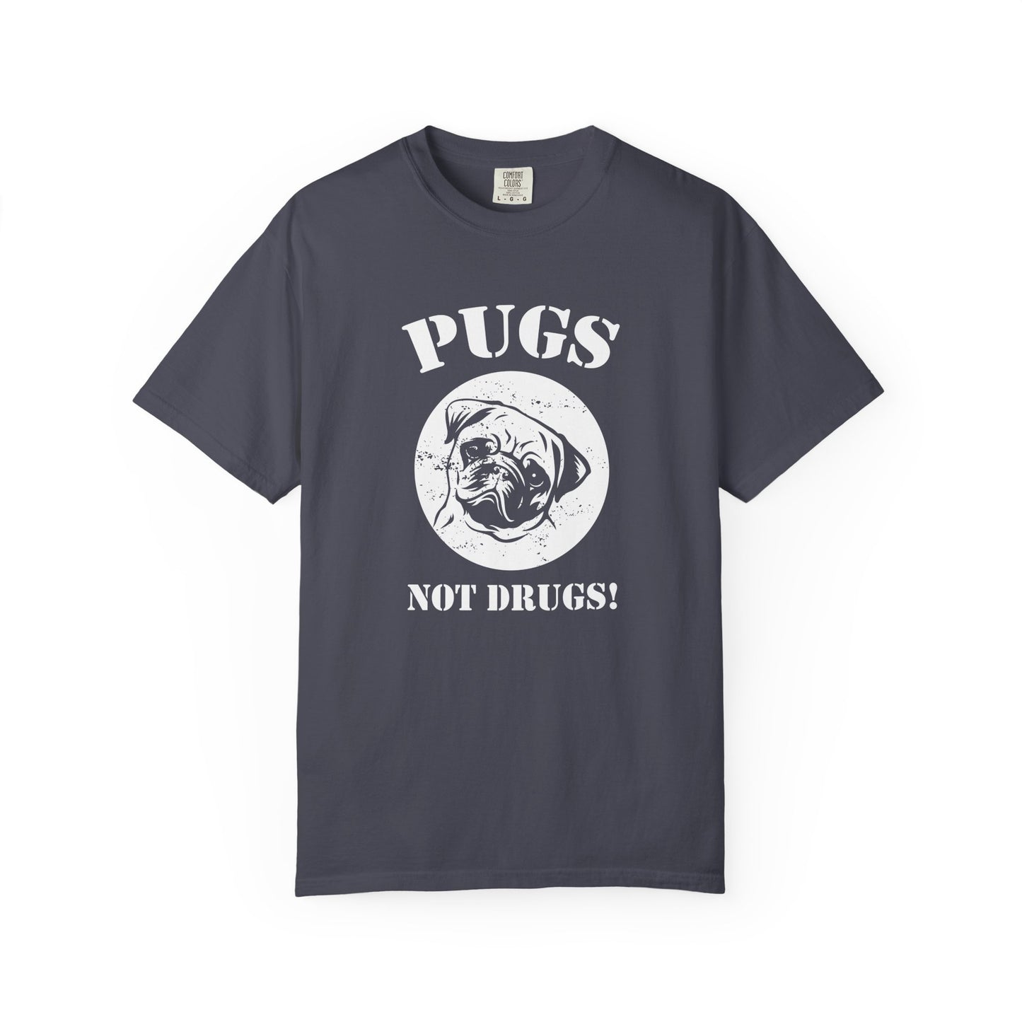 Pugs Not Drugs Dogs - T-Shirt