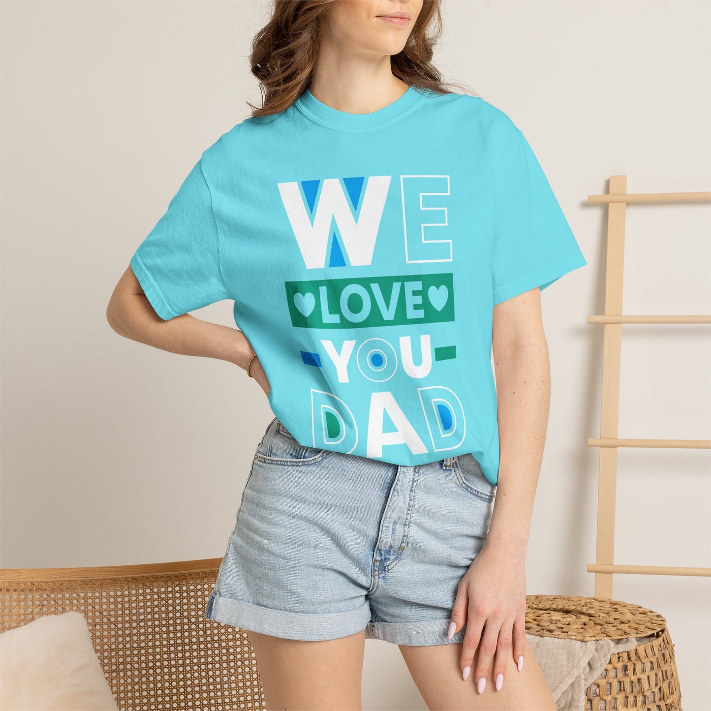 We Love You Dad - T-Shirt