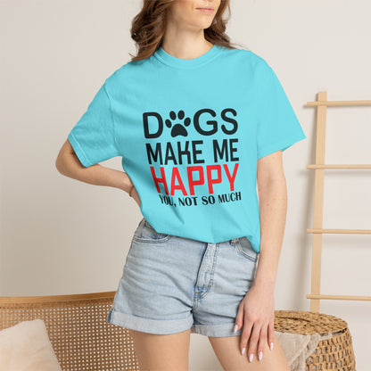 Dogs Make Me Happy Dogs - T-Shirt