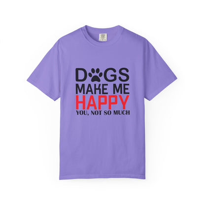Dogs Make Me Happy Dogs - T-Shirt
