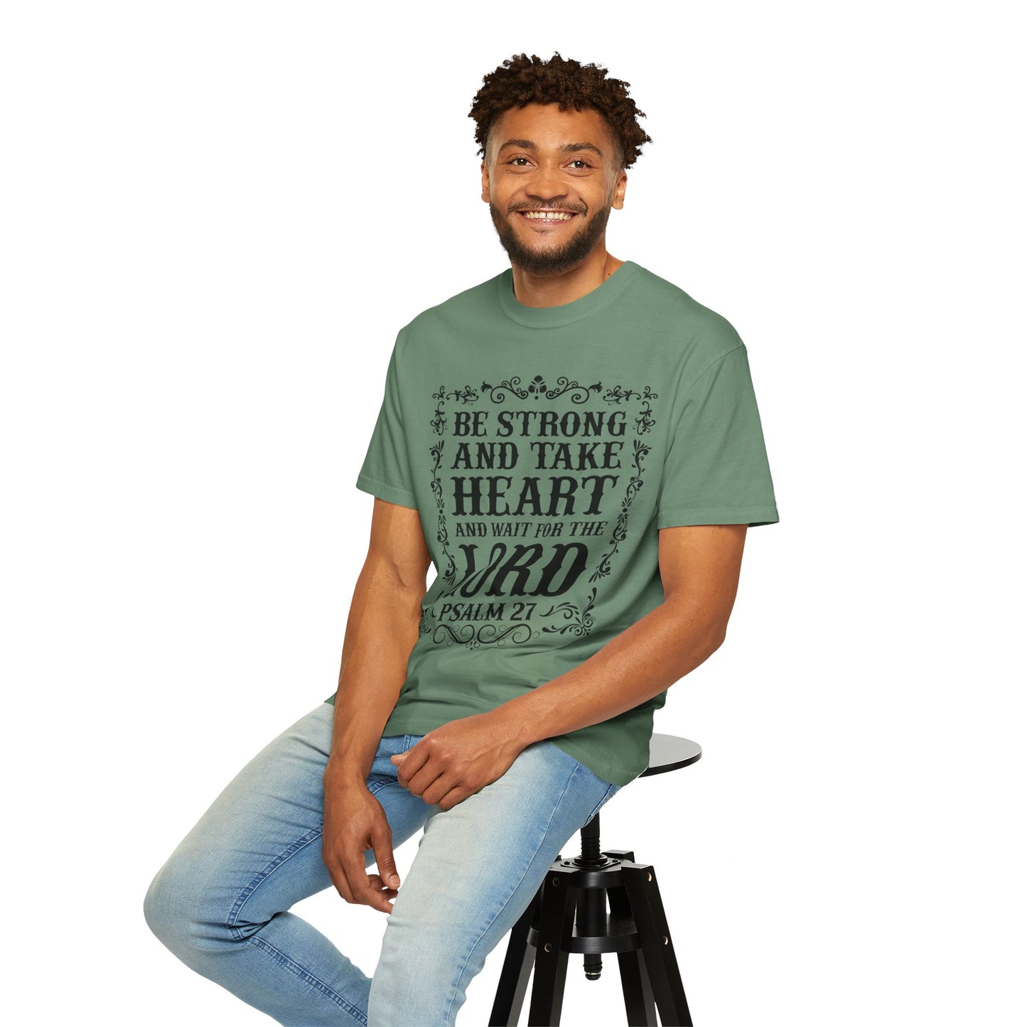 Be Strong And Take Heart Psalm 27 T-Shirt