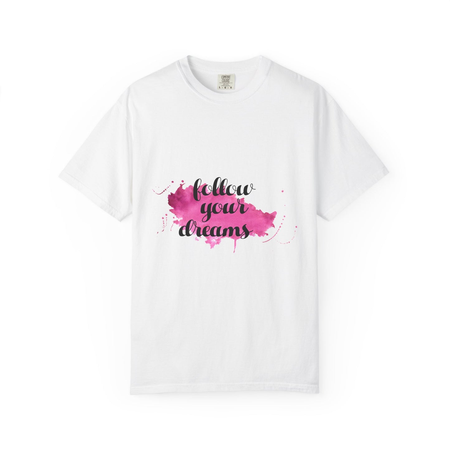 Follow Your Dreams - T-Shirt