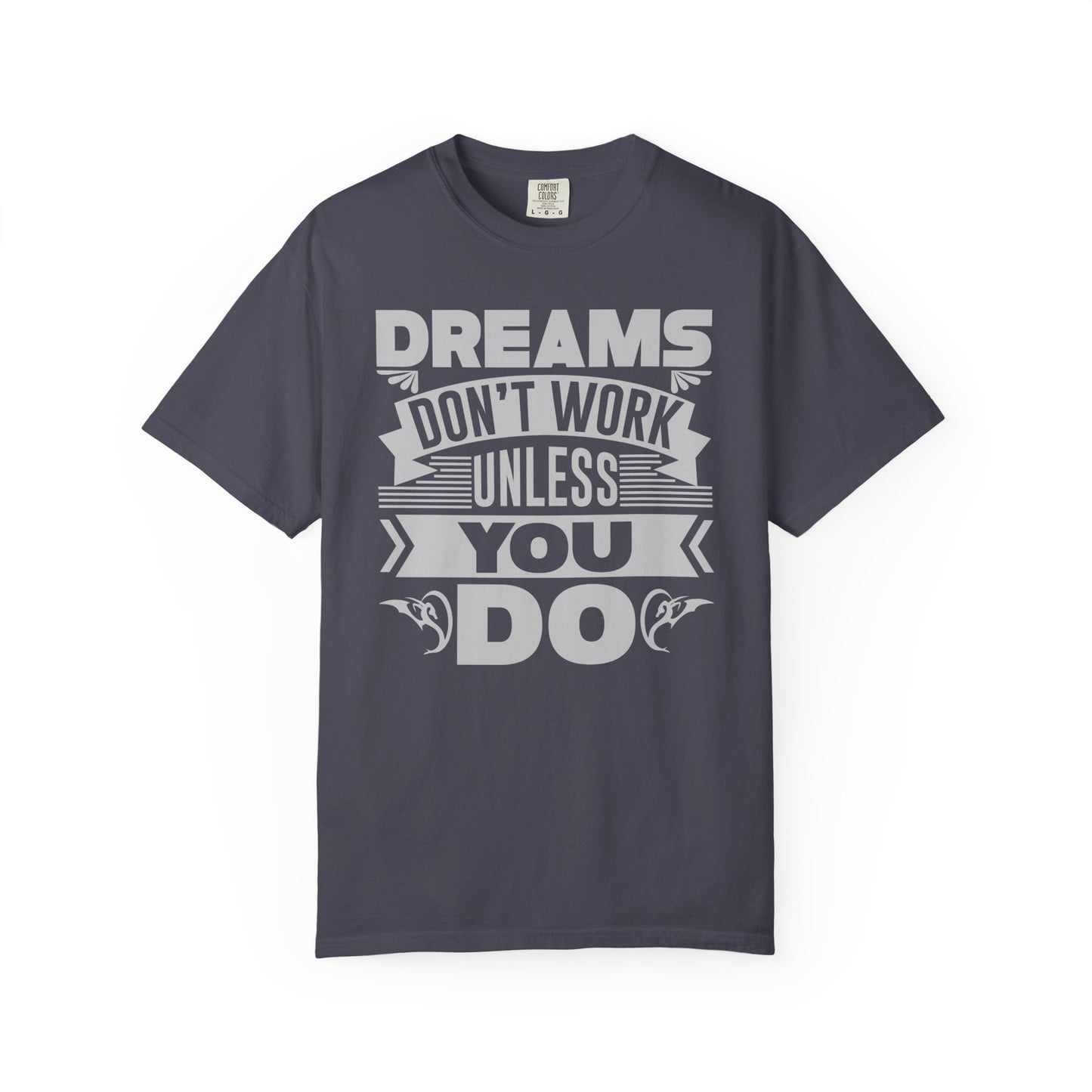 Dreams Works- T-Shirt