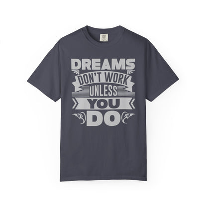 Dreams Works- T-Shirt