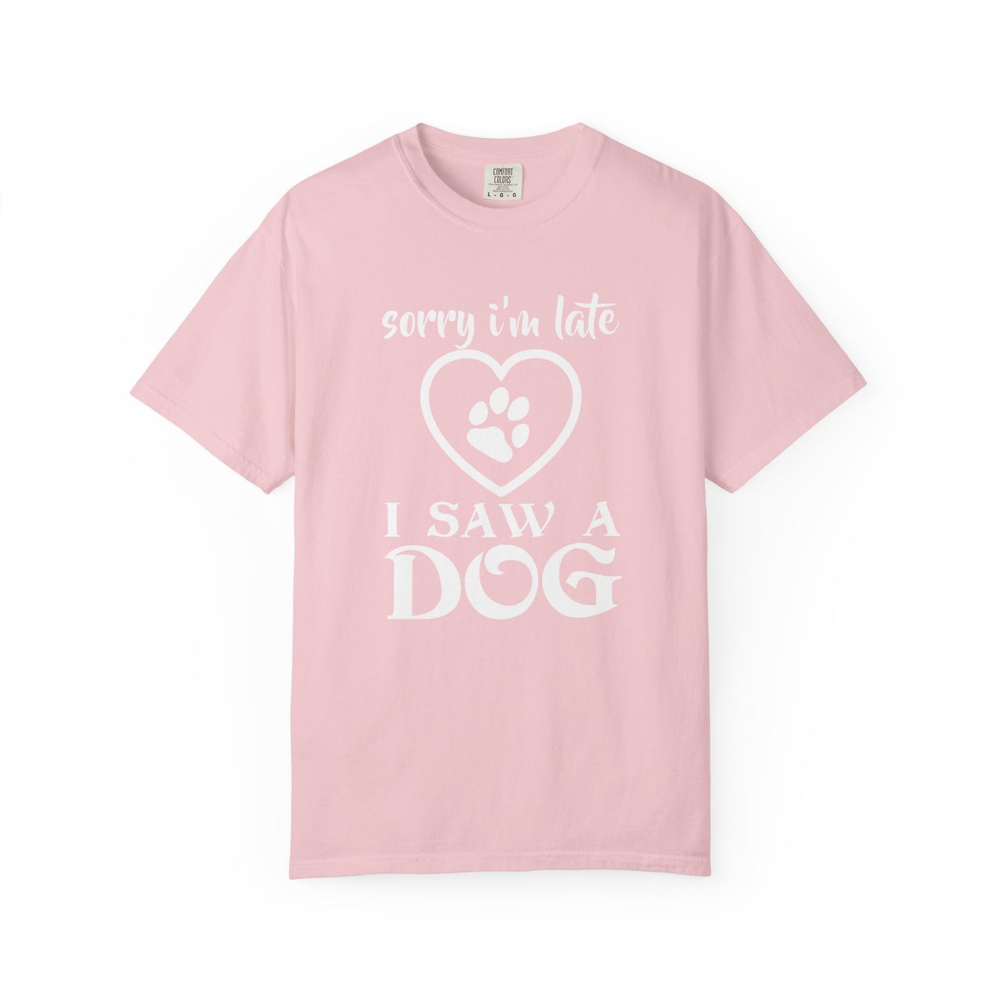 Sorry Im Late Dogs - T-Shirt