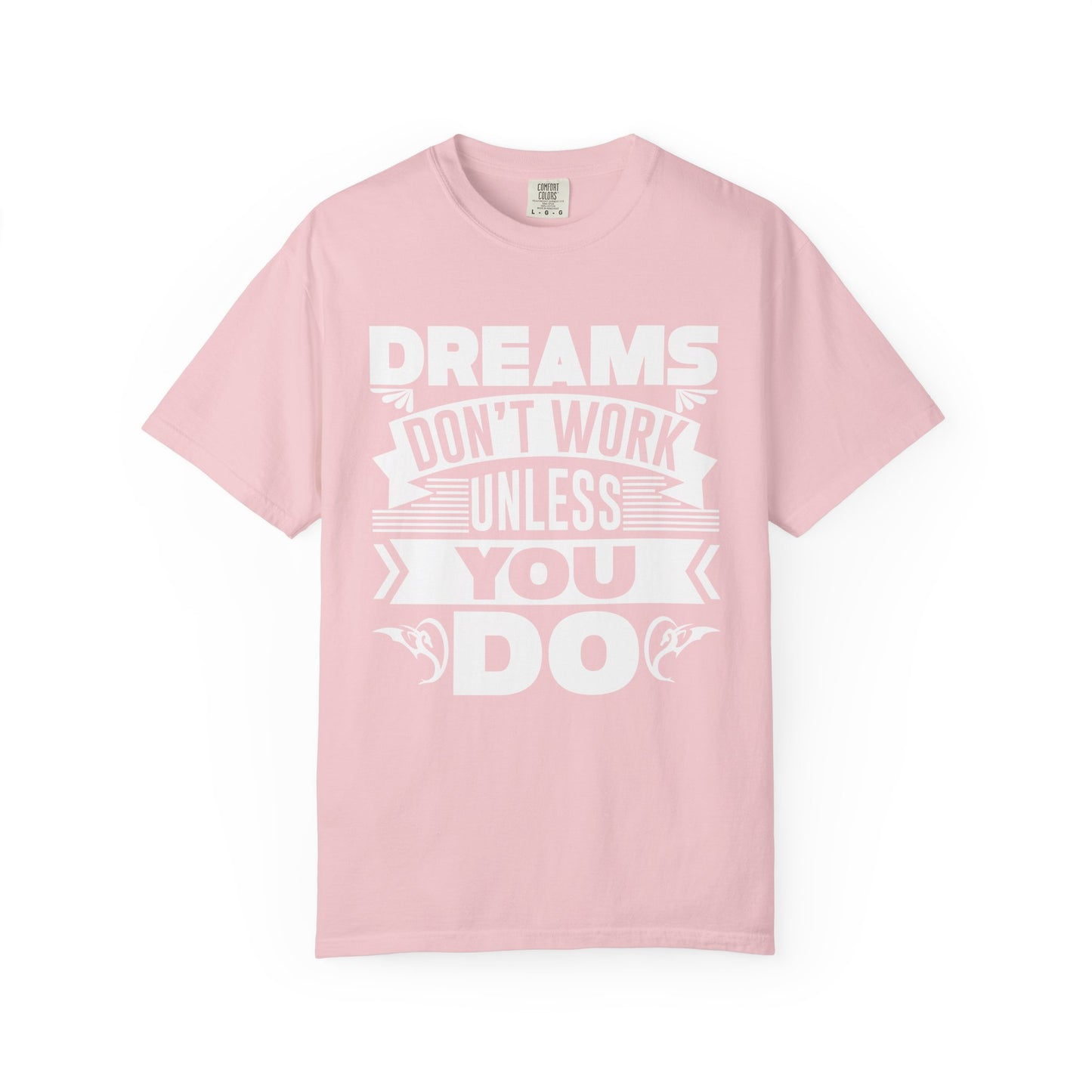 Dreams Works- T-Shirt