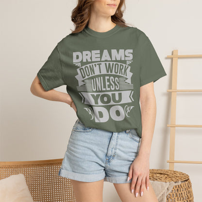 Dreams Works- T-Shirt