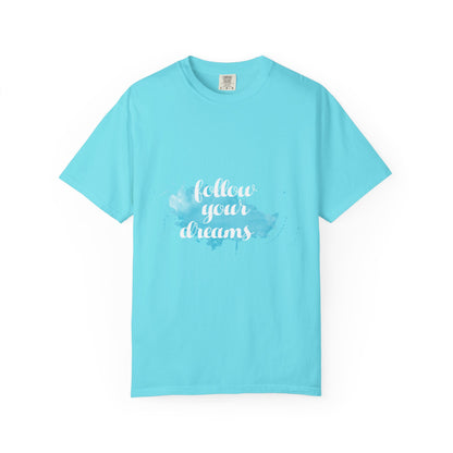 Follow Your Dreams - T-Shirt