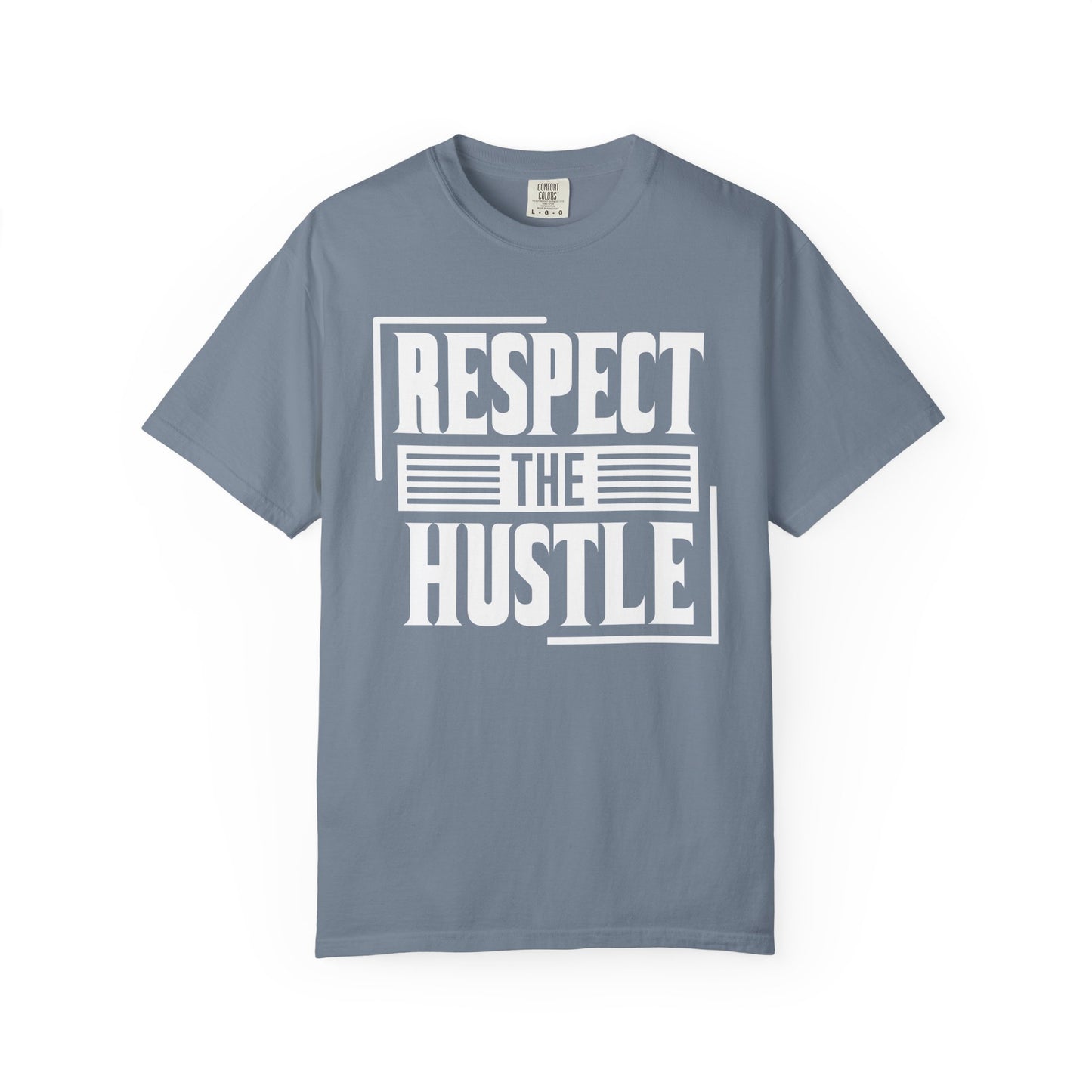 Respect the Hustle - T-Shirt