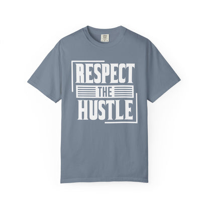 Respect the Hustle - T-Shirt