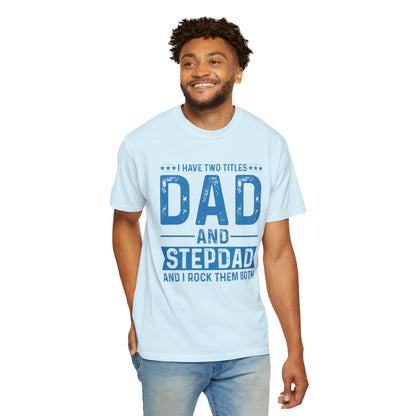 Stepdad And Dad - T-Shirt