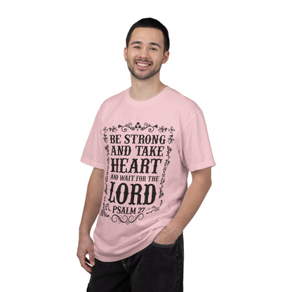 Be Strong And Take Heart Psalm 27 T-Shirt