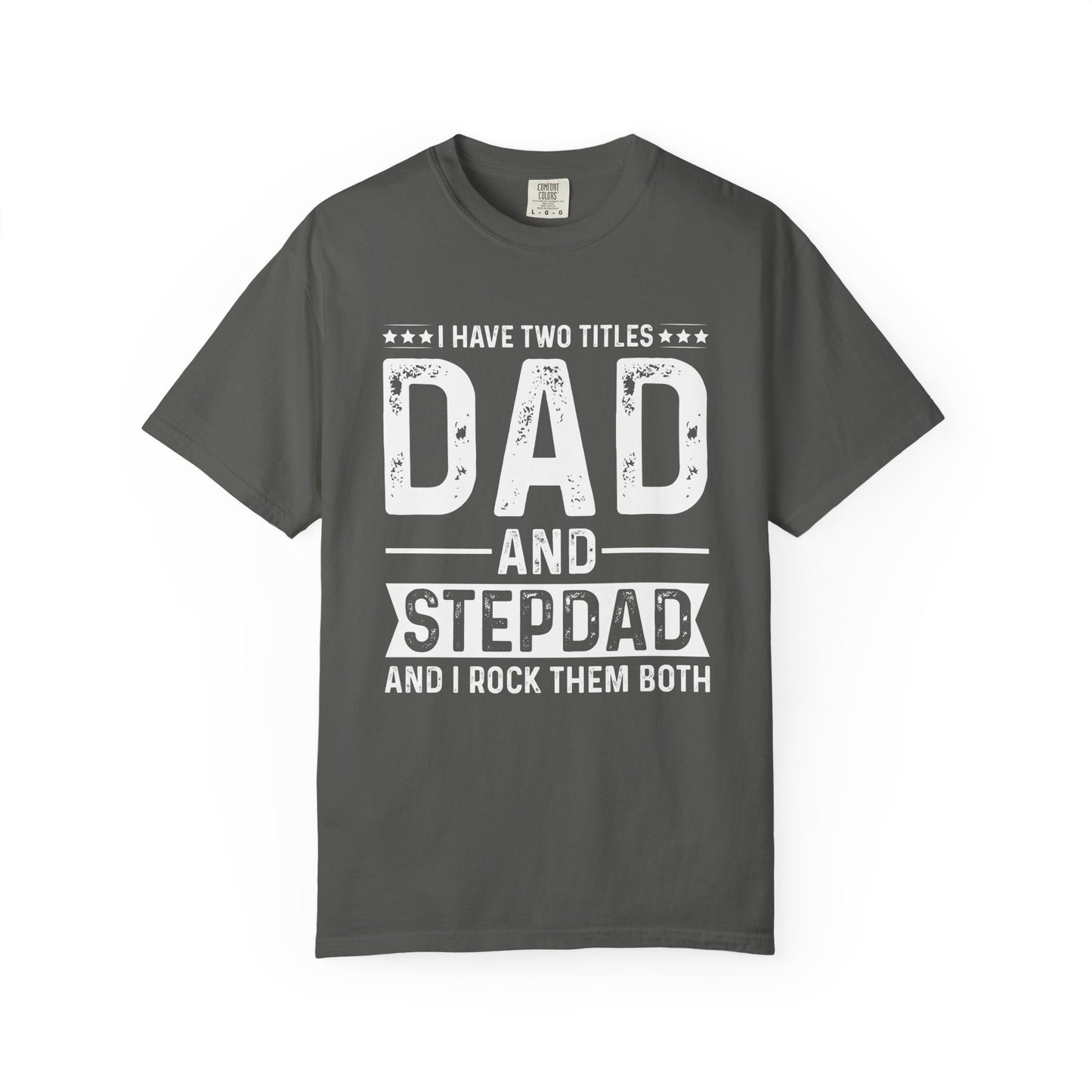 Stepdad And Dad - T-Shirt