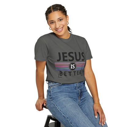 Jesus Is Better - T-Shirt